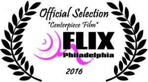 qFLIX Philadelphia 2016 Official Selection - Centerpiece